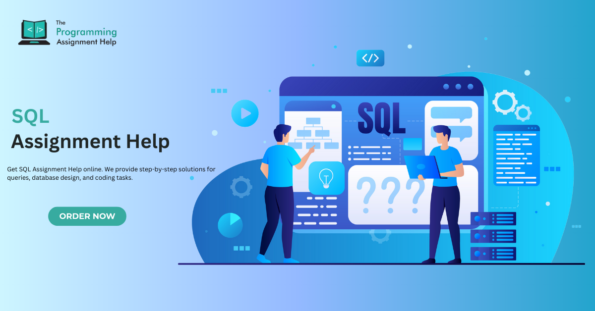 How to Solve Common Challenges in SQL Programming Assignments