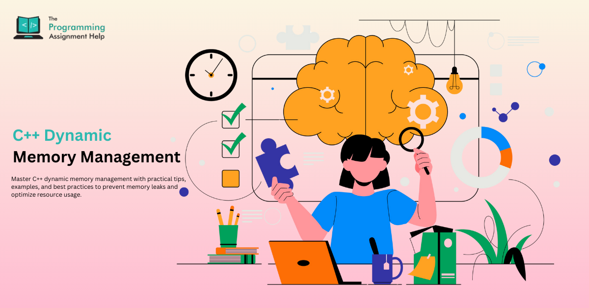 C++ Dynamic Memory Management: A Complete Guide with Tips and Examples