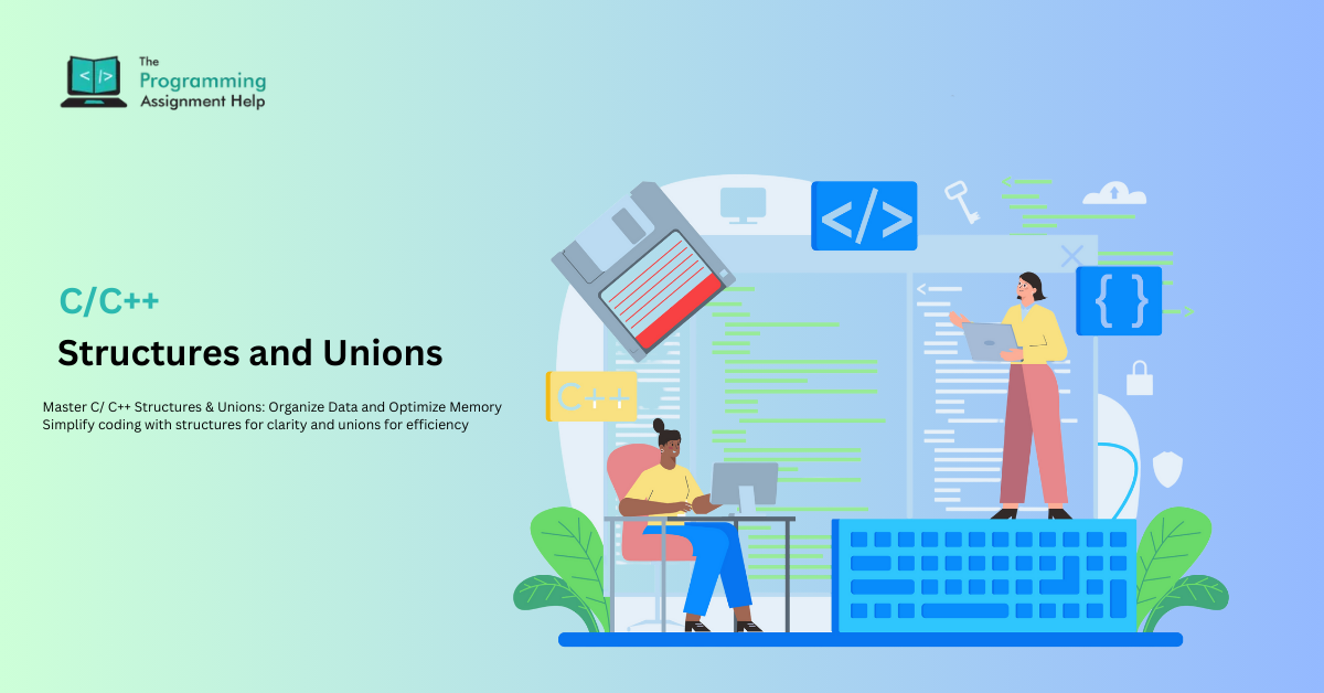C++ Structures and Unions Explained: Key Differences, Advantages, and Use Cases