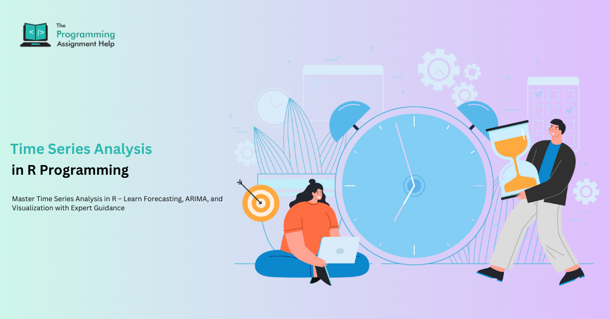 Time Series Analysis in R Programming: Methods, Packages, and Applications