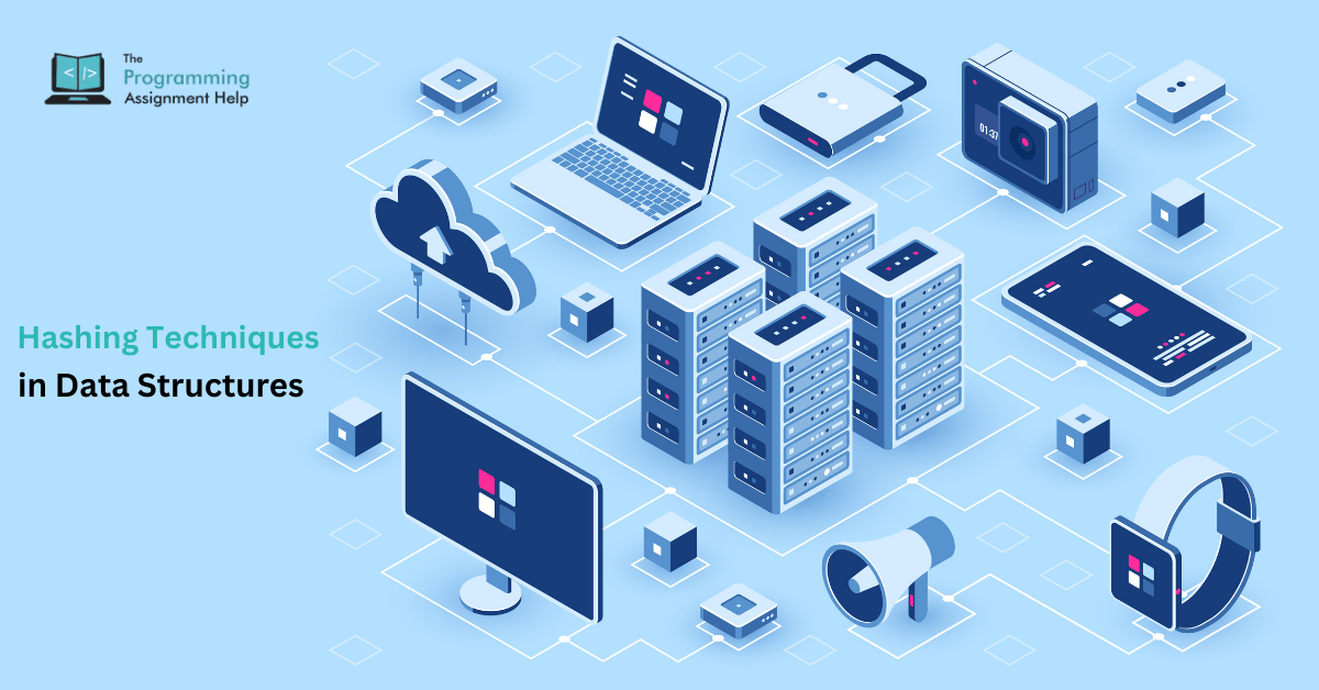 Hashing Techniques in Data Structures - Concepts, Methods & Uses